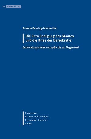 Buchcover Die Entmündigung des Staates und die Krise der Demokratie | Anselm Doering-Manteuffel | EAN 9783942302050 | ISBN 3-942302-05-5 | ISBN 978-3-942302-05-0