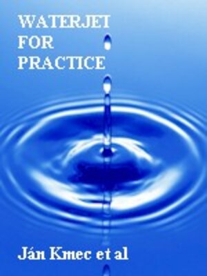 Buchcover Waterjet for Practice | Ján Kmec | EAN 9783942303279 | ISBN 3-942303-27-2 | ISBN 978-3-942303-27-9