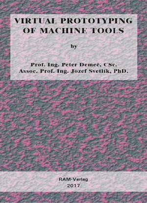 Buchcover Virtual Prototyping of Machine Tools | Peter Demeč | EAN 9783942303613 | ISBN 3-942303-61-2 | ISBN 978-3-942303-61-3