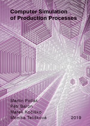 Buchcover Computer Simulation of Production Processes | Martin Pollák | EAN 9783942303873 | ISBN 3-942303-87-6 | ISBN 978-3-942303-87-3