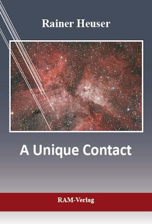 Buchcover A Unique Contact | Rainer Heuser | EAN 9783942303958 | ISBN 3-942303-95-7 | ISBN 978-3-942303-95-8