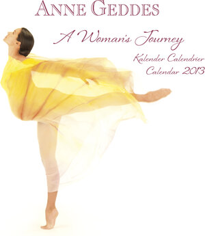 Buchcover Anne Geddes 2013 "A Woman's Journey"  | EAN 9783942305846 | ISBN 3-942305-84-4 | ISBN 978-3-942305-84-6