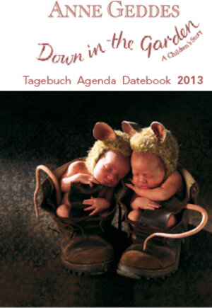 Buchcover Anne Geddes "Down in the Garden" 2013  | EAN 9783942305860 | ISBN 3-942305-86-0 | ISBN 978-3-942305-86-0