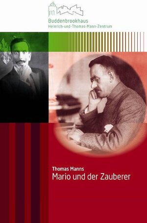 Buchcover Thomas Manns "Mario und der Zauberer"  | EAN 9783942310000 | ISBN 3-942310-00-7 | ISBN 978-3-942310-00-0