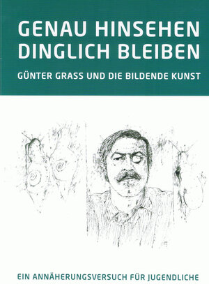 Buchcover GENAU HINSEHEN - DINGLICH BLEIBEN. GÜNTER GRASS UND DIE BILDENDE KUNST | Viktoria Krason | EAN 9783942310116 | ISBN 3-942310-11-2 | ISBN 978-3-942310-11-6