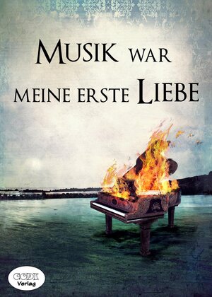 Buchcover Musik war meine erste Liebe  | EAN 9783942312219 | ISBN 3-942312-21-2 | ISBN 978-3-942312-21-9