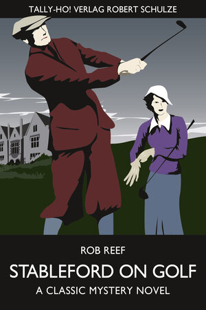 Buchcover Stableford on Golf | Rob Reef | EAN 9783942316040 | ISBN 3-942316-04-8 | ISBN 978-3-942316-04-0