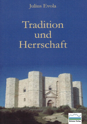 Buchcover Tradition und Herrschaft | Julius Evola | EAN 9783942318006 | ISBN 3-942318-00-8 | ISBN 978-3-942318-00-6