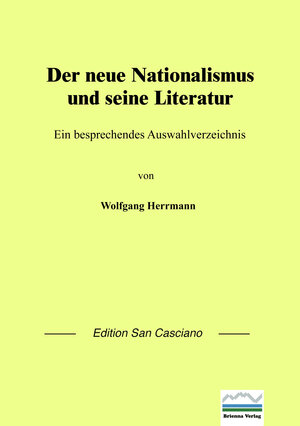 Buchcover Der neue Nationalismus und seine Literatur | Wolfgang Herrmann | EAN 9783942318143 | ISBN 3-942318-14-8 | ISBN 978-3-942318-14-3