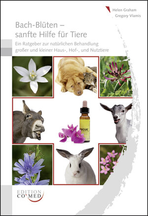 Buchcover Bach-Blüten sanfte Hilfe für Tiere | Helen Graham | EAN 9783942320580 | ISBN 3-942320-58-4 | ISBN 978-3-942320-58-0
