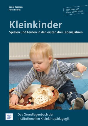 Buchcover Kleinkinder. Spielen und Lernen in den ersten drei Lebensjahren | Ruth Forbes | EAN 9783942334549 | ISBN 3-942334-54-2 | ISBN 978-3-942334-54-9
