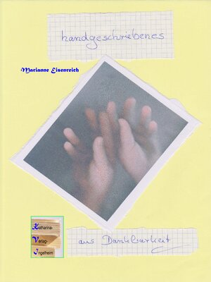 Buchcover handgeschriebenes | Marianne Eisenreich | EAN 9783942355087 | ISBN 3-942355-08-6 | ISBN 978-3-942355-08-7