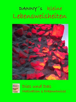 Buchcover Danny´s kleine Lebensweisheiten | Daniela Becker | EAN 9783942355117 | ISBN 3-942355-11-6 | ISBN 978-3-942355-11-7