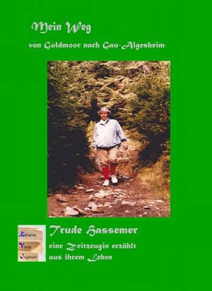 Buchcover Mein Weg von Goldmoor nach Gau-Algesheim | Trude Hassemer | EAN 9783942355261 | ISBN 3-942355-26-4 | ISBN 978-3-942355-26-1