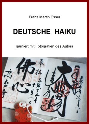 Buchcover Franz Martin Esser - Deutsche Haiku | Franz Martin Esser | EAN 9783942355834 | ISBN 3-942355-83-3 | ISBN 978-3-942355-83-4