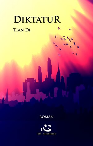 Buchcover Diktatur | Tian Di | EAN 9783942357111 | ISBN 3-942357-11-9 | ISBN 978-3-942357-11-1