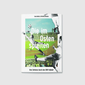 Buchcover Die im Osten spielten | Frank Müller | EAN 9783942360166 | ISBN 3-942360-16-0 | ISBN 978-3-942360-16-6