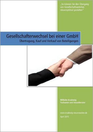 Buchcover Gesellschafterwechsel bei einer GmbH | Wilhelm Krudewig | EAN 9783942361224 | ISBN 3-942361-22-1 | ISBN 978-3-942361-22-4