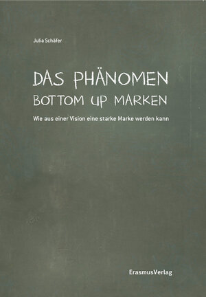 Buchcover Das Phänomen Bottom Up Marken | Julia Schäfer | EAN 9783942362115 | ISBN 3-942362-11-2 | ISBN 978-3-942362-11-5