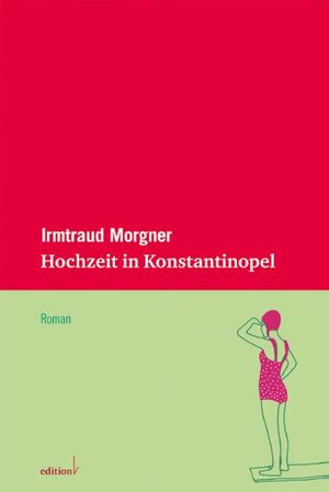 Buchcover Hochzeit in Konstantinopel | Irmtraud Morgner | EAN 9783942374019 | ISBN 3-942374-01-3 | ISBN 978-3-942374-01-9