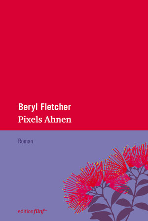 Buchcover Pixels Ahnen | Beryl Fletcher | EAN 9783942374637 | ISBN 3-942374-63-3 | ISBN 978-3-942374-63-7