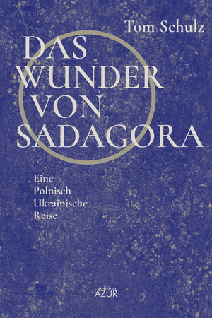 Buchcover Das Wunder von Sadagora | Tom Schulz | EAN 9783942375269 | ISBN 3-942375-26-5 | ISBN 978-3-942375-26-9
