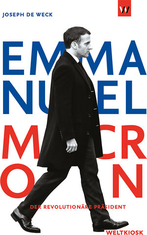 Buchcover Emmanuel Macron | Joseph de Weck | EAN 9783942377218 | ISBN 3-942377-21-7 | ISBN 978-3-942377-21-8