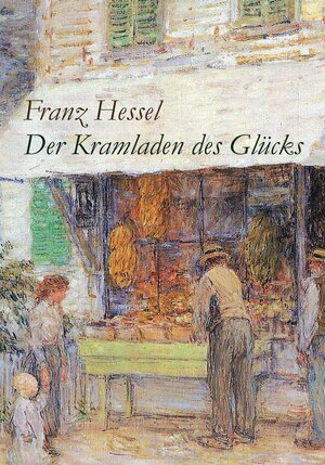 Buchcover Der Kramladen des Glücks | Franz Hessel | EAN 9783942378352 | ISBN 3-942378-35-3 | ISBN 978-3-942378-35-2