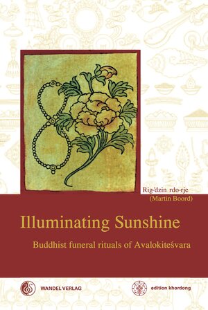 Buchcover Illuminating Sunshine | Martin J (Rig-’dzin rdo-rje) Boord | EAN 9783942380133 | ISBN 3-942380-13-7 | ISBN 978-3-942380-13-3