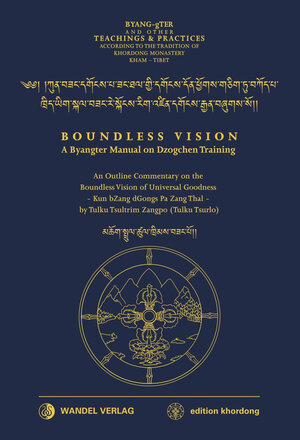 Buchcover Kun bZang dGongs Pa Zang Thal- Boundless Vision | Tulku Tsultrim Zangpo | EAN 9783942380157 | ISBN 3-942380-15-3 | ISBN 978-3-942380-15-7