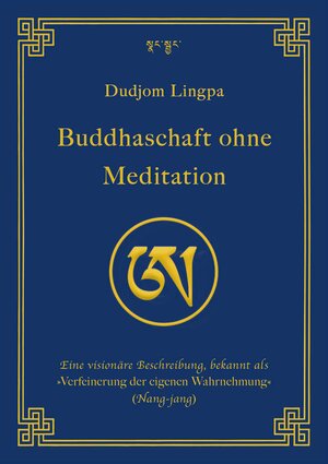 Buchcover Buddhaschaft ohne Meditation | Dudjom Lingpa | EAN 9783942380249 | ISBN 3-942380-24-2 | ISBN 978-3-942380-24-9