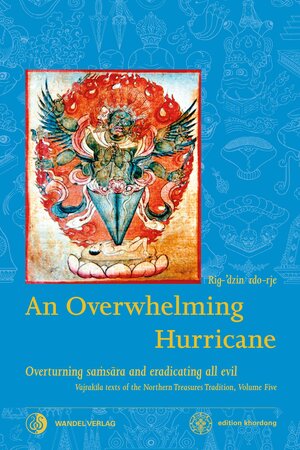 Buchcover An Overwhelming Hurricane | Rig-’dzin rdo-rje (Martin J Boord) | EAN 9783942380287 | ISBN 3-942380-28-5 | ISBN 978-3-942380-28-7