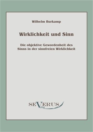 Buchcover Wirklichkeit und Sinn | Wilhelm Burkamp | EAN 9783942382243 | ISBN 3-942382-24-5 | ISBN 978-3-942382-24-3