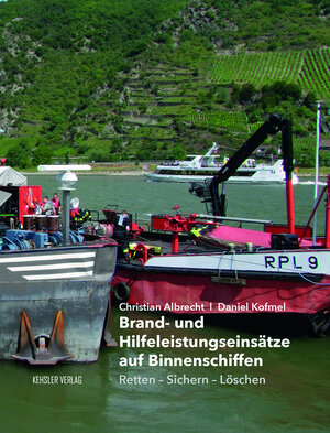Buchcover Brand- und Hilfeleistungseinsätze auf Binnenschiffen | Christian Albrecht | EAN 9783942385060 | ISBN 3-942385-06-6 | ISBN 978-3-942385-06-0
