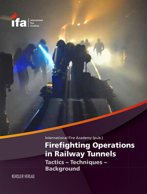 Buchcover Firefighting Operations in Railway Tunnels | Christian Brauner | EAN 9783942385107 | ISBN 3-942385-10-4 | ISBN 978-3-942385-10-7