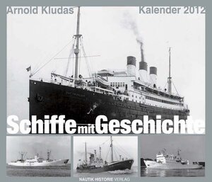 Buchcover Schiffe mit Geschichte 2012 | Arnold Kludas | EAN 9783942391108 | ISBN 3-942391-10-4 | ISBN 978-3-942391-10-8