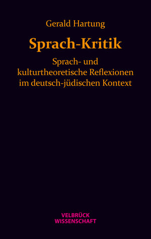 Buchcover Sprach-Kritik | Gerald Hartung | EAN 9783942393317 | ISBN 3-942393-31-X | ISBN 978-3-942393-31-7