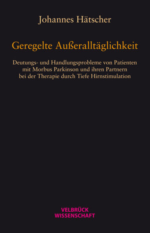 Buchcover Geregelte Außeralltäglichkeit | Johannes Hätscher | EAN 9783942393584 | ISBN 3-942393-58-1 | ISBN 978-3-942393-58-4