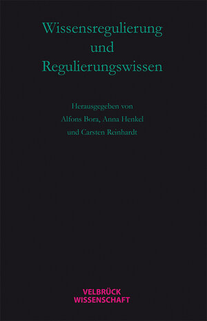Buchcover Wissensregulierung und Regulierungswissen  | EAN 9783942393591 | ISBN 3-942393-59-X | ISBN 978-3-942393-59-1