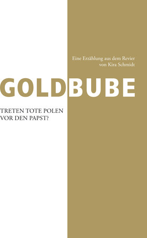 Buchcover Goldbube | Kira Schmidt | EAN 9783942395038 | ISBN 3-942395-03-7 | ISBN 978-3-942395-03-8