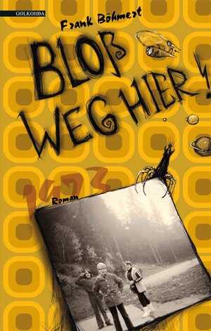 Buchcover Bloß weg hier! | Frank Böhmert | EAN 9783942396103 | ISBN 3-942396-10-6 | ISBN 978-3-942396-10-3