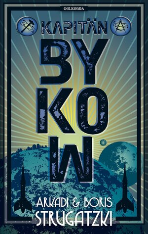 Buchcover Kapitän Bykow | Arkadi Strugatzki | EAN 9783942396233 | ISBN 3-942396-23-8 | ISBN 978-3-942396-23-3