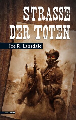 Buchcover Straße der Toten | Joe R. Lansdale | EAN 9783942396561 | ISBN 3-942396-56-4 | ISBN 978-3-942396-56-1