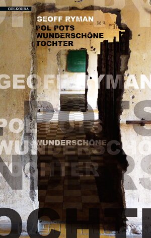 Buchcover Pol Pots wunderschöne Tochter | Geoff Ryman | EAN 9783942396974 | ISBN 3-942396-97-1 | ISBN 978-3-942396-97-4