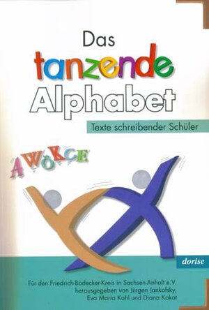 Buchcover Das tanzende Alphabet  | EAN 9783942401197 | ISBN 3-942401-19-3 | ISBN 978-3-942401-19-7