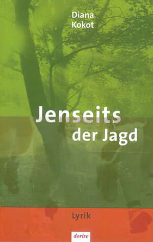 Buchcover Jenseits der Jagd | Diana Kokot | EAN 9783942401456 | ISBN 3-942401-45-2 | ISBN 978-3-942401-45-6