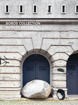 Buchcover Boros Collection / Bunker Berlin #2  | EAN 9783942405324 | ISBN 3-942405-32-6 | ISBN 978-3-942405-32-4