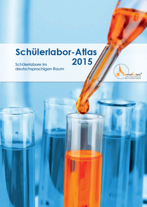 Buchcover Schülerlabor-Atlas 2015 | EAN 9783942406222 | ISBN 3-942406-22-5 | ISBN 978-3-942406-22-2