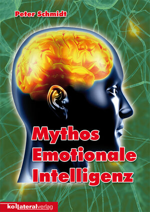 Buchcover Mythos Emotionale Intelligenz | Peter Schmidt | EAN 9783942408301 | ISBN 3-942408-30-9 | ISBN 978-3-942408-30-1