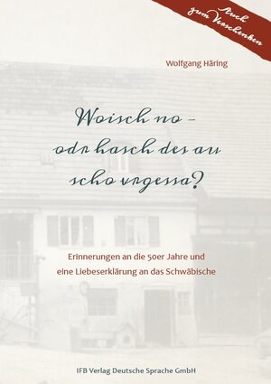 Buchcover Woisch no – odr hasch des au scho vrgessa? | Wolfgang Häring | EAN 9783942409803 | ISBN 3-942409-80-1 | ISBN 978-3-942409-80-3